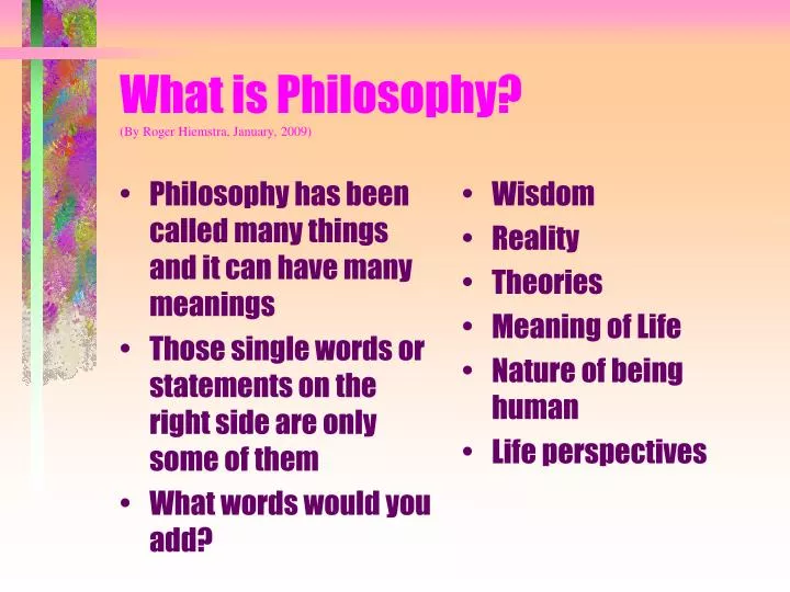 what is philosophy by roger hiemstra january 2009