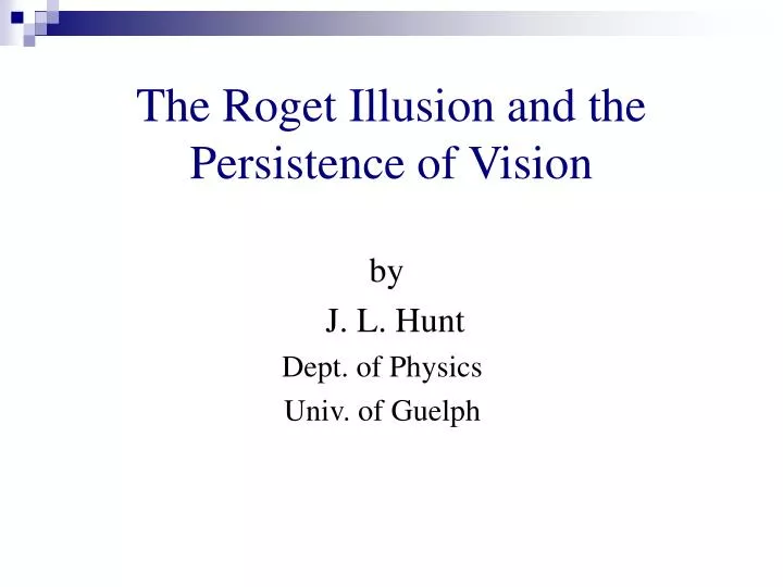 the roget illusion and the persistence of vision