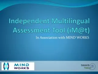 Independent Multilingual Assessment Tool ( iM@t )