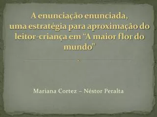 a enuncia o enunciada uma estrat gia para aproxima o do leitor crian a em a maior flor do mundo