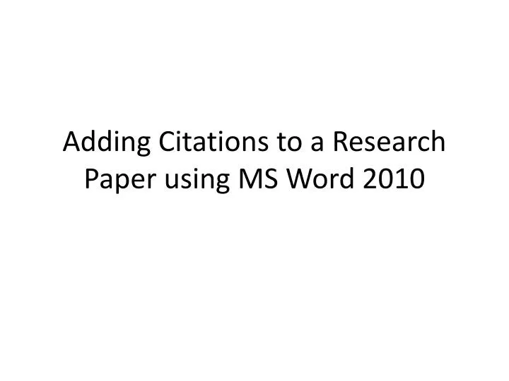 adding citations to a research paper using ms word 2010