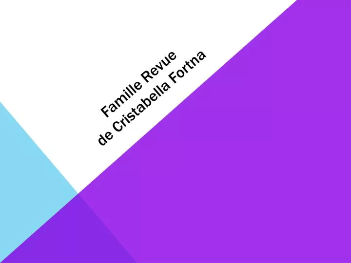 famille revue de cristabella fortna