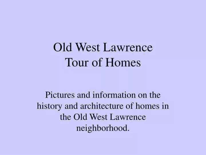 old west lawrence tour of homes