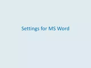 Settings for MS Word