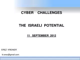 CYBER CHALLENGES THE ISRAELI POTENTIAL 11 SEPTEMBER 2012