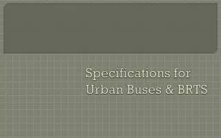 Specifications for Urban Buses &amp; BRTS