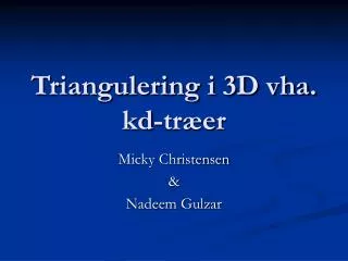 triangulering i 3d vha kd tr er