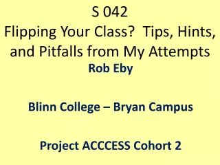S 042 Flipping Your Class? Tips, Hints, and Pitfalls from My Attempts