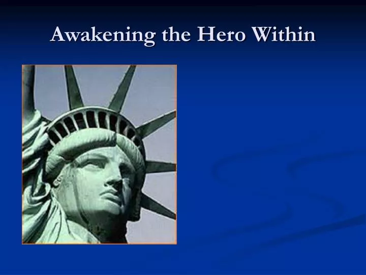 awakening the hero within