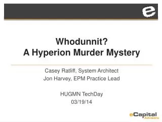 Whodunnit ? A Hyperion Murder Mystery