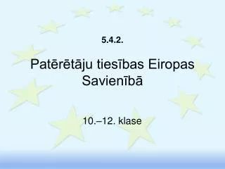 5 4 2 pat r t ju ties bas eiropas savien b