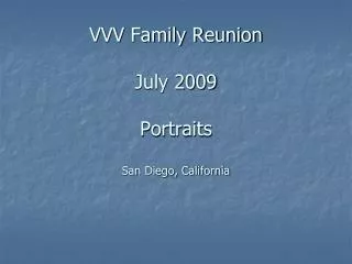 VVV Family Reunion July 2009 Portraits San Diego, California