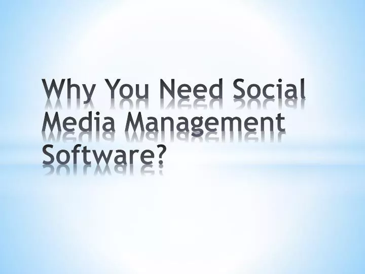 why you need social media management software