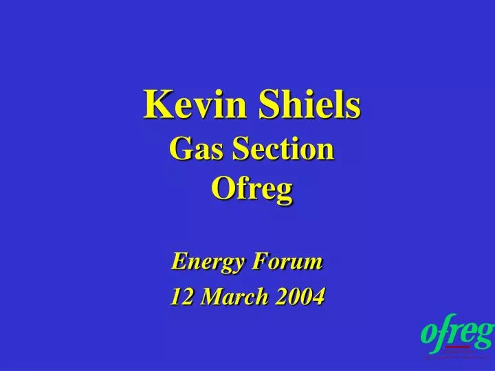 kevin shiels gas section ofreg