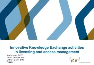 Innovative Knowledge Exchange activities in licensing and access management