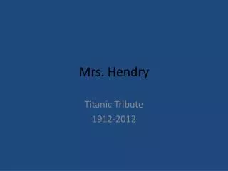 Mrs. Hendry