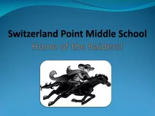 Switzerland Point Middle School Home of the Raiders!