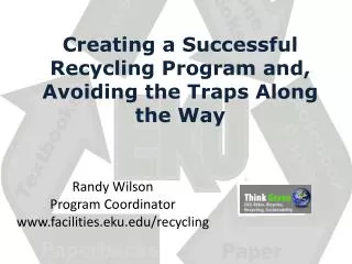 Creating a Successful Recycling Program and, Avoiding the Traps Along the Way