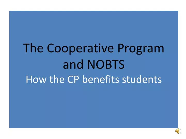 the cooperative program and nobts how the cp benefits students
