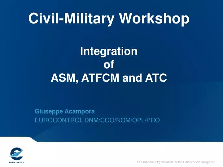 civil military workshop integration of asm atfcm and atc
