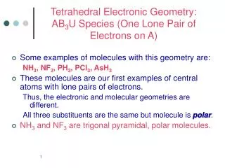 Tetrahedral Electronic Geometry: AB 3 U Species (One Lone Pair of Electrons on A)