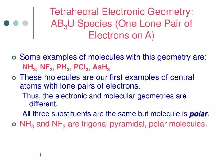 tetrahedral electronic geometry ab 3 u species one lone pair of electrons on a