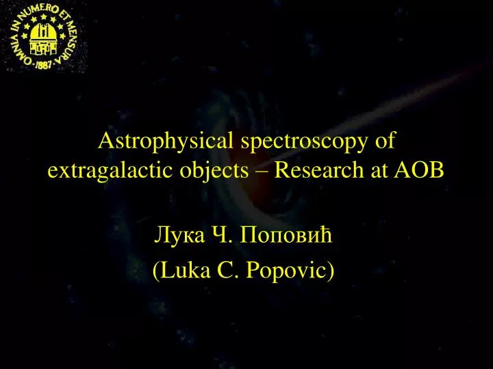 astrophysical spectroscopy of extragalactic objects research at aob