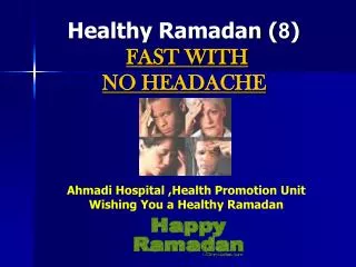 Healthy Ramadan ( 8 ) FAST WITH NO HEADACHE