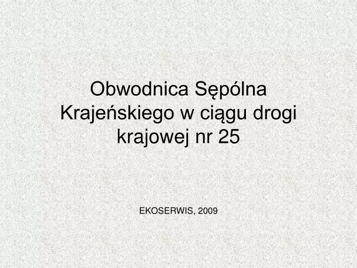 obwodnica s p lna kraje skiego w ci gu drogi krajowej nr 25