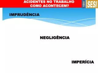 acidentes no trabalho como acontecem