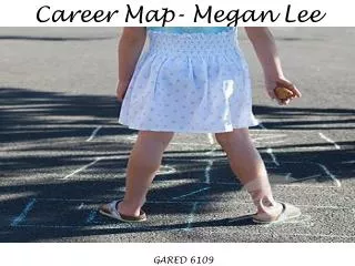 Career Map- Megan Lee