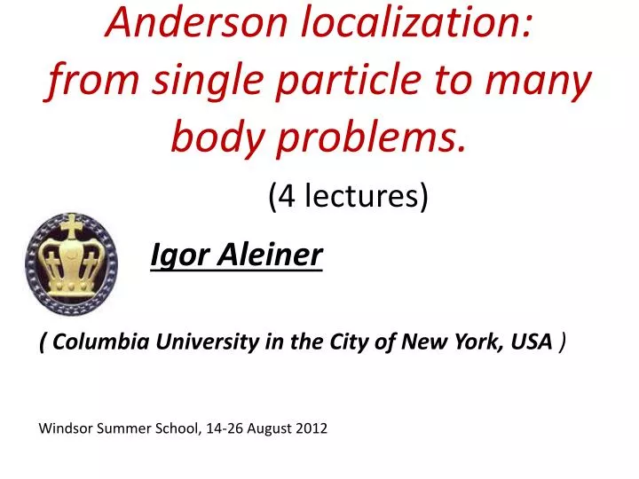 anderson localization from single particle to many body problems