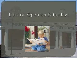 Library: Open on Saturdays