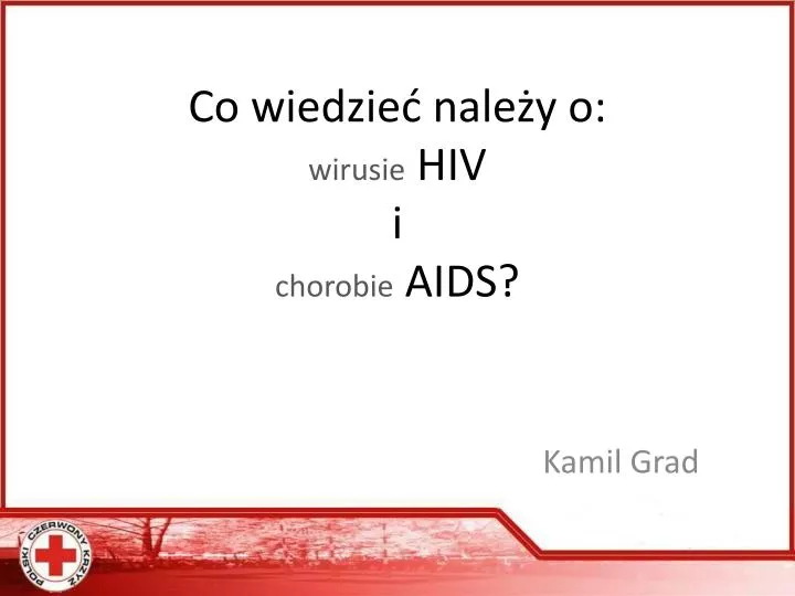 co wiedzie nale y o wirusie hiv i chorobie aids