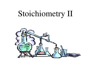 Stoichiometry II