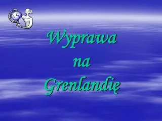 wyprawa na grenlandi