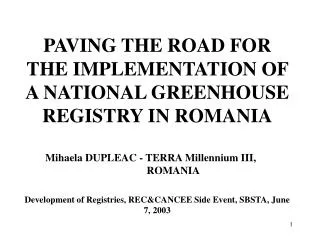 PAVING THE ROAD FOR THE IMPLEMENTATION OF A NATIONAL GREENHOUSE REGISTRY IN ROMANIA