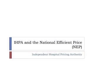 IHPA and the National Efficient Price (NEP)