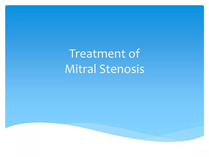 treatment of mitral stenosis