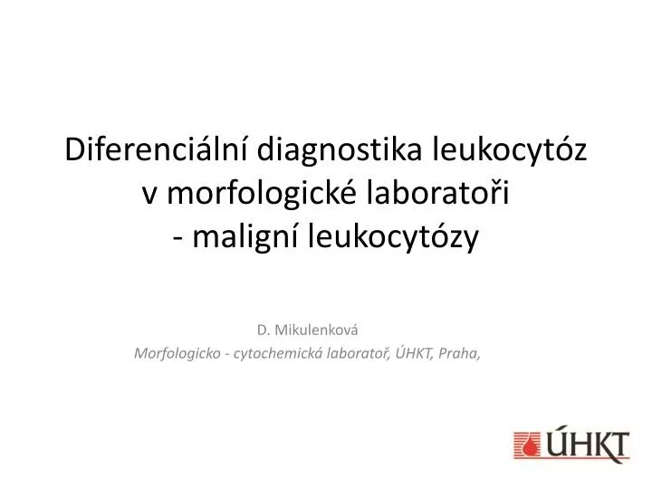 diferenci ln diagnostika leukocyt z v morfologick laborato i malign leukocyt zy
