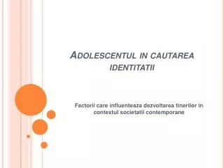 adolescentul in cautarea identitatii