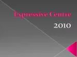 Expressive Centre - slide 1