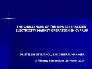 THE CHALLENGES OF THE NEW LIBERALIZED ELECTRICITY MARKET OPERATION IN CYPRUS