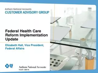 Federal Health Care Reform Implementation Update