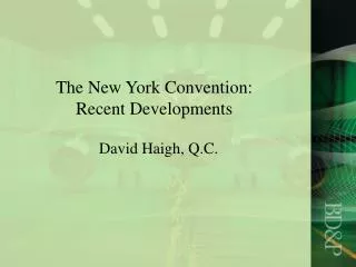 The New York Convention: Recent Developments