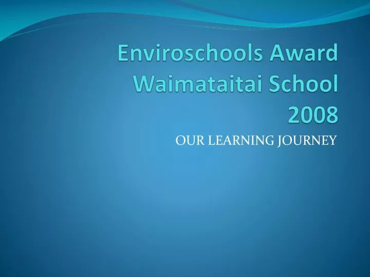 enviroschools award waimataitai school 2008