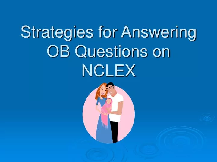 strategies for answering ob questions on nclex