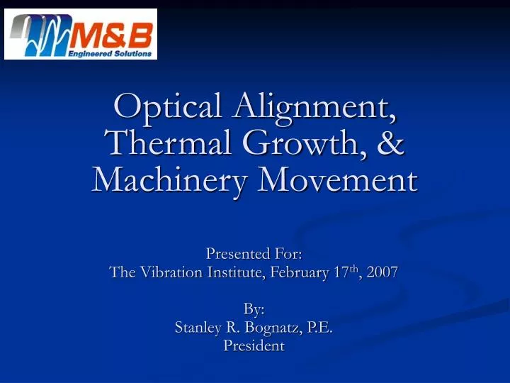 optical alignment thermal growth machinery movement