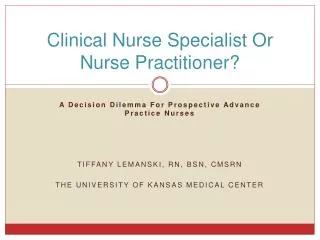 Clinical Nurse Specialist Or Nurse Practitioner?