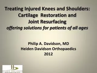 Philip A. Davidson, MD Heiden Davidson Orthopaedics 2012